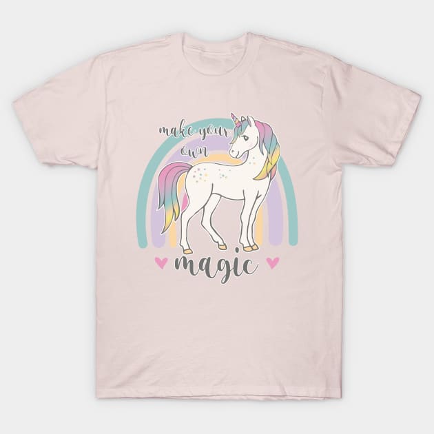 Make Your Own Magic - Rainbow Unicorn Motivational Quote T-Shirt by FloraLi